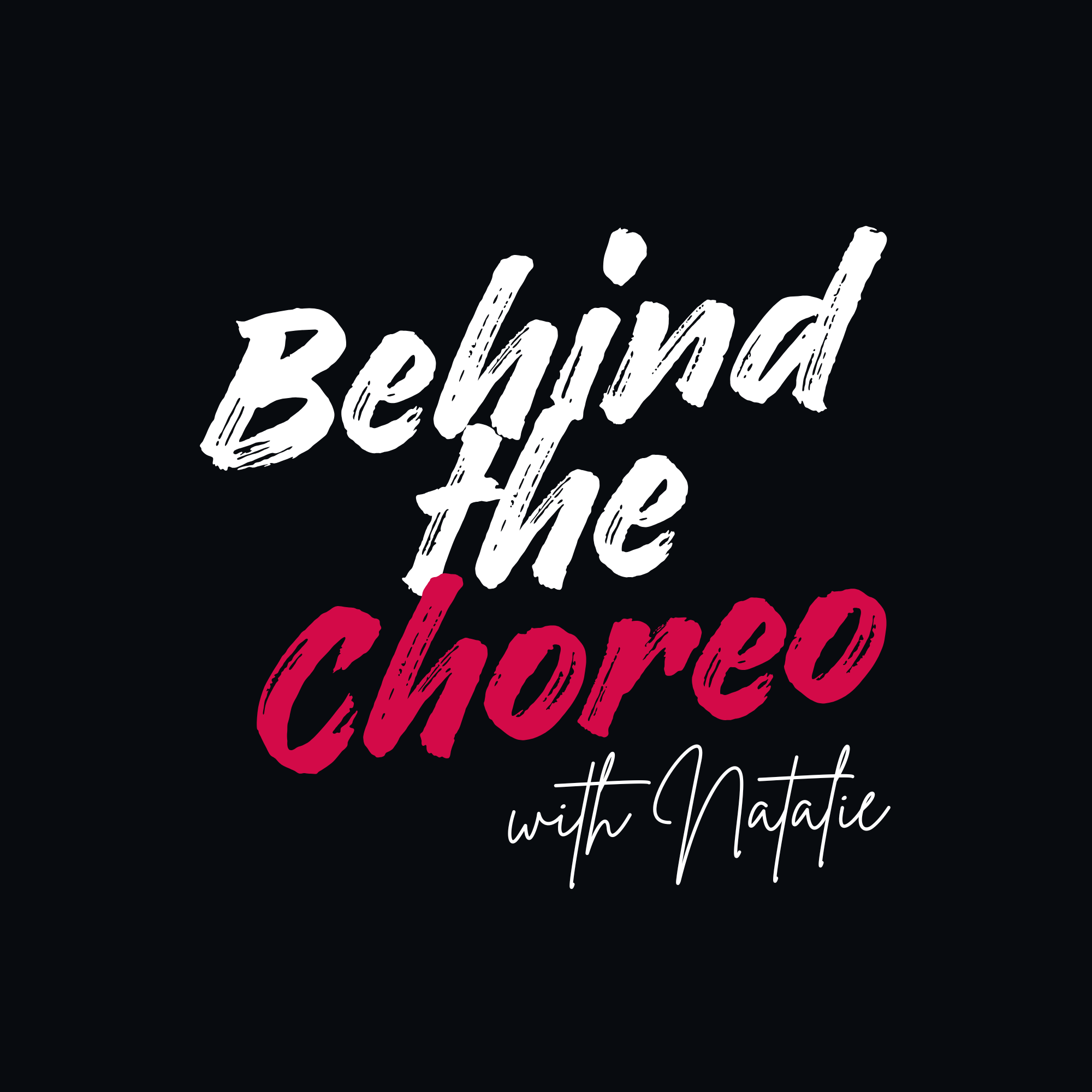 Behind the Choreo with Natalie