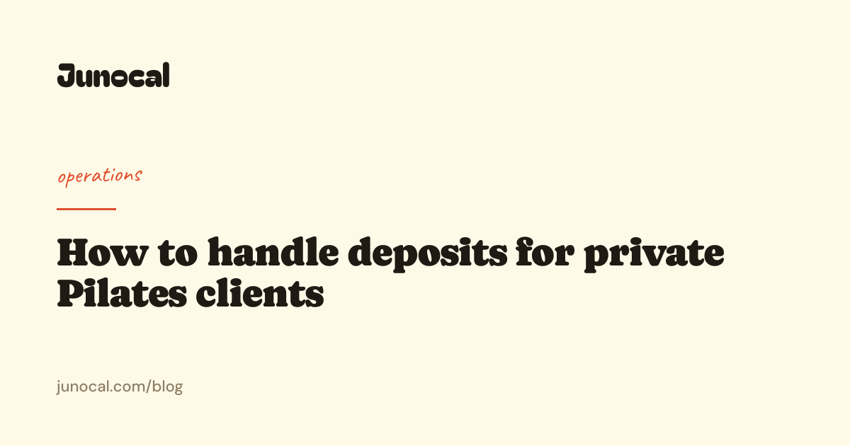 How to handle deposits for private Pilates clients