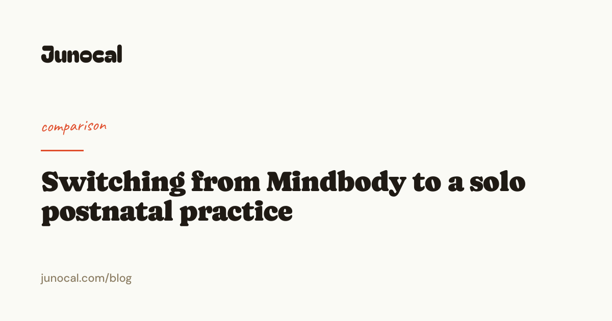 Switching from Mindbody to a solo postnatal practice